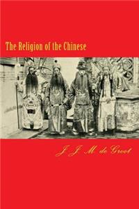 The Religion of the Chinese
