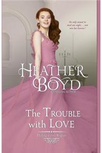 The Trouble with Love