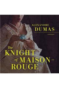 The Knight of Maison-Rouge