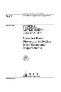 Federal Advertising Contracts: Agencies Have Discretion in Setting Work Scope and Requirements