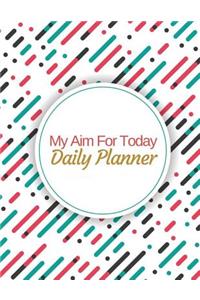 My Aim For Today Daily Planner