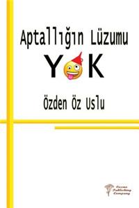 Aptallıgın LÃ¼zumu Yok