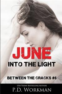 June, Into the Light