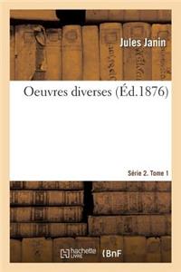 Oeuvres Diverses. Série 2. Tome 1