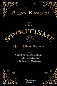 Le spiritisme - Grand livre illustré