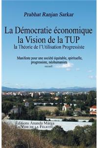 Pour une democratie economique, La Vision de la TUP, Theorie de l Utilisation Progressiste