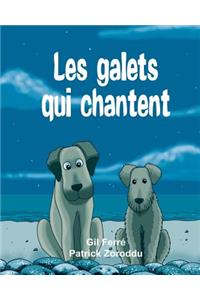 Les GALETS qui CHANTENT