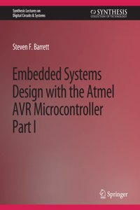 Embedded System Design with the Atmel Avr Microcontroller I