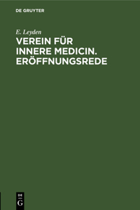 Verein Für Innere Medicin. Eröffnungsrede