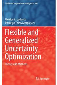 Flexible and Generalized Uncertainty Optimization