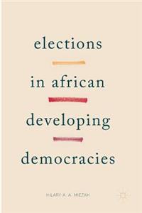 Elections in African Developing Democracies