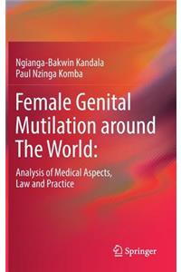 Female Genital Mutilation Around the World: