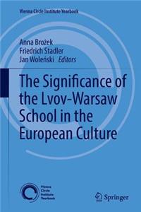 Significance of the Lvov-Warsaw School in the European Culture