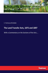 Land Transfer Acts, 1875 and 1897