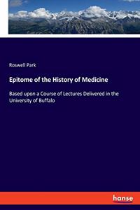 Epitome of the History of Medicine