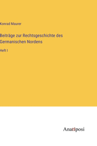 Beiträge zur Rechtsgeschichte des Germanischen Nordens