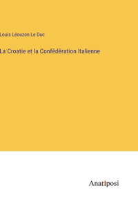 Croatie et la Confēdēration Italienne