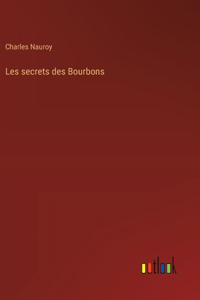 Les secrets des Bourbons
