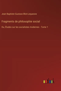 Fragments de philosophie social