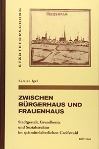 Zwischen Burgerhaus Und Frauenhaus