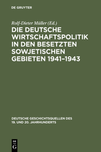 deutsche Wirtschaftspolitik in den besetzten sowjetischen Gebieten 1941-1943