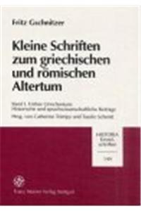 Kleine Schriften Zum Griechischen Und Romischen Altertum. Band 1