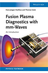 Fusion Plasma Diagnostics with mm-Waves