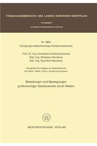 Belastungen und Bewegungen großvolumiger Seebauwerke durch Wellen