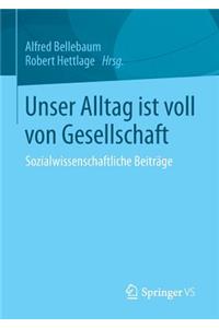 Unser Alltag Ist Voll Von Gesellschaft