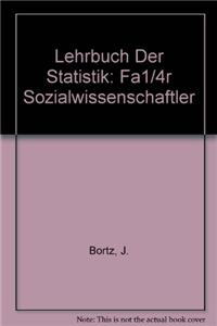 Lehrbuch Der Statistik: Fa1/4r Sozialwissenschaftler