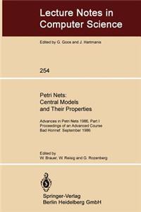 Petri Nets: Central Models and Their Properties