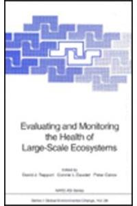 Evaluating and Monitoring the Health of Large-Scale Ecosystems