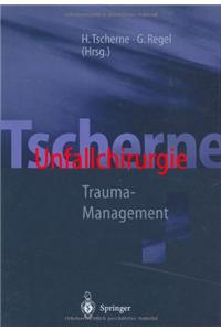 Tscherne Unfallchirurgie: Trauma-Management