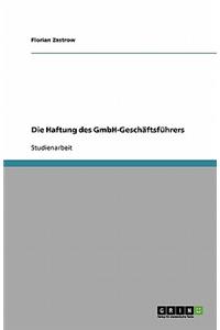 Die Haftung des GmbH-Geschäftsführers