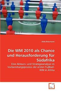WM 2010 als Chance und Herausforderung für Südafrika