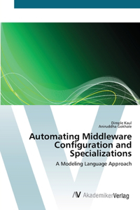Automating Middleware Configuration and Specializations