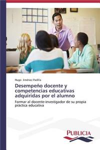 Desempeño docente y competencias educativas adquiridas por el alumno