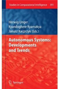 Autonomous Systems: Developments and Trends