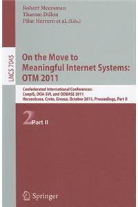 On the Move to Meaningful Internet Systems: Otm 2011