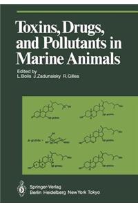 Toxins, Drugs, and Pollutants in Marine Animals