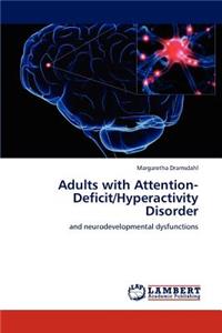 Adults with Attention-Deficit/Hyperactivity Disorder