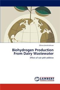 Biohydrogen Production From Dairy Wastewater