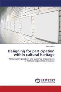 Designing for participation within cultural heritage