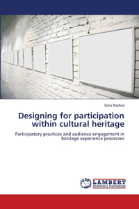 Designing for participation within cultural heritage