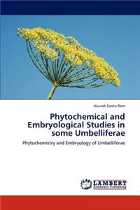 Phytochemical and Embryological Studies in Some Umbelliferae