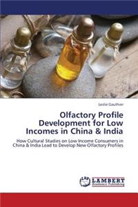 Olfactory Profile Development for Low Incomes in China & India