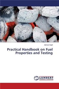Practical Handbook on Fuel Properties and Testing