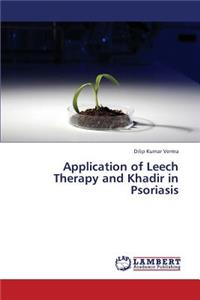 Application of Leech Therapy and Khadir in Psoriasis