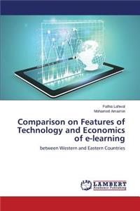 Comparison on Features of Technology and Economics of e-learning