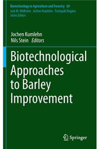 Biotechnological Approaches to Barley Improvement